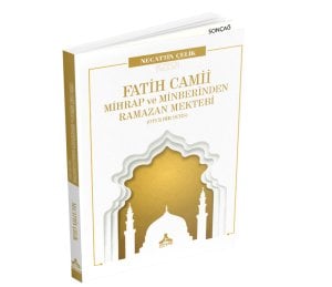 FATİH CAMİİ MİHRAP ve MİNBERİNDEN RAMAZAN MEKTEBİ (OTUZ BİR DERS)