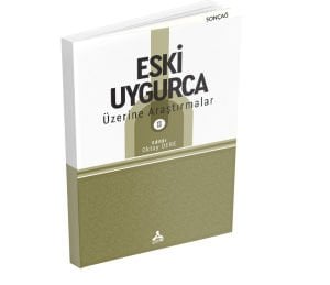 ESKİ UYGURCA ÜZERİNE ARAŞTIRMALAR II