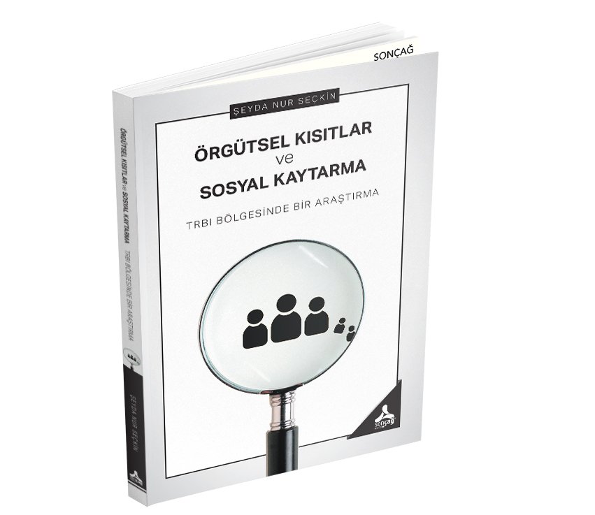 ÖRGÜTSEL KISITLAR ve SOSYAL KAYTARMA TRBI BÖLGESİNDE BİR ARAŞTIRMA