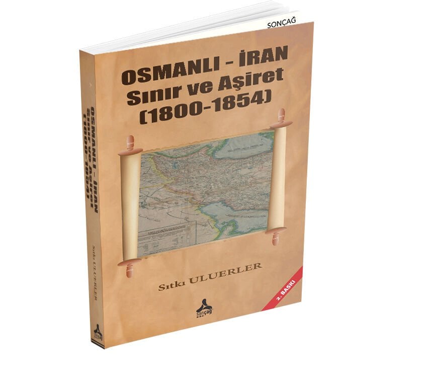 OSMANLI - İRAN SINIR VE AŞİRET (1800 - 1854)