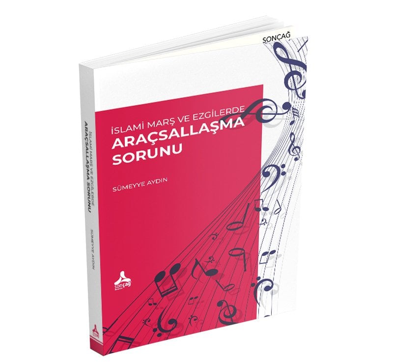 İSLAMİ MARŞ VE EZGİLERDE ARAÇSALLAŞMA SORUNU