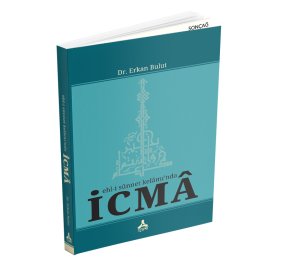 EHL-I SÜNNET KELÂMI’NDA İCMÂ