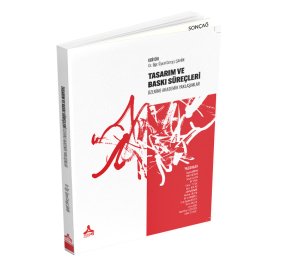 TASARIM VE BASKI SÜREÇLERİ ÜZERİNE AKADEMİK YAKLAŞIMLAR