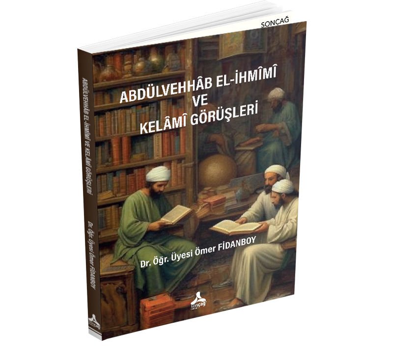 ABDÜLVEHHÂB EL-İHMÎMÎ VE KELÂMÎ GÖRÜŞLERİ