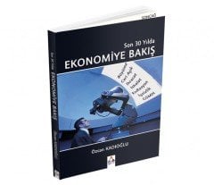 SON 30 YILDA EKONOMİYE BAKIŞ