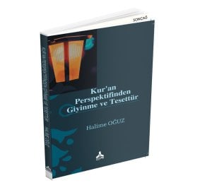 KUR’AN PERSPEKTİFİNDEN GİYİNME VE TESETTÜR