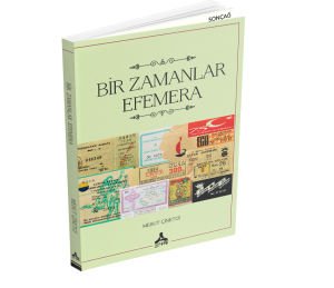 BİR ZAMANLAR EFEMERA