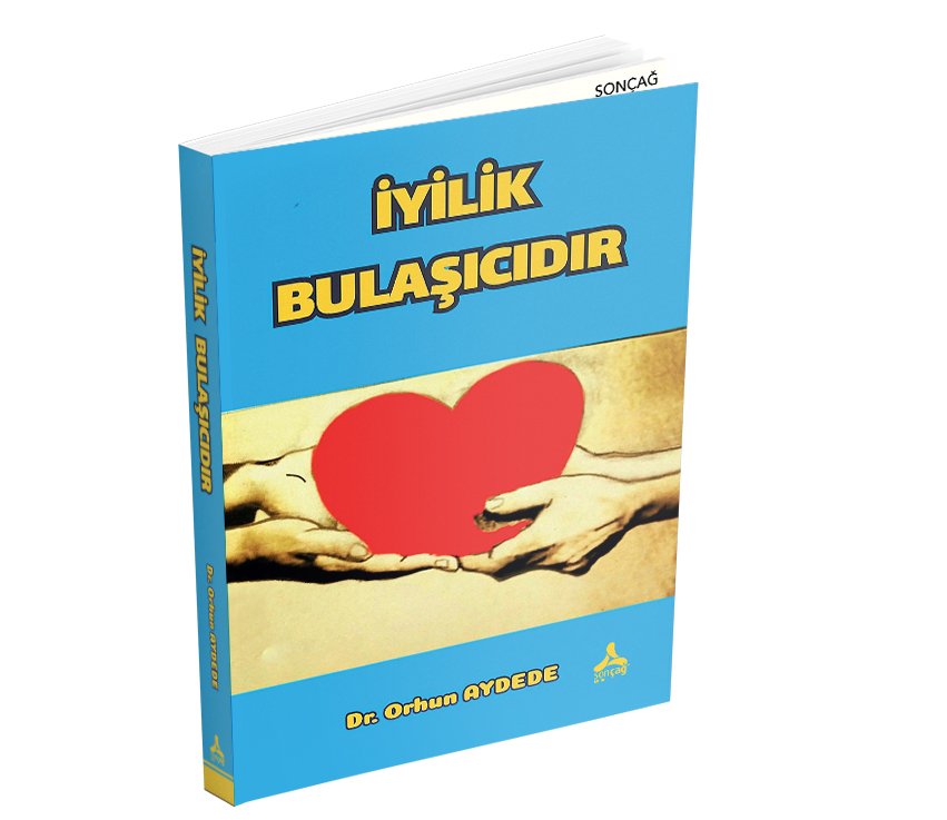 İYİLİK BULAŞICIDIR