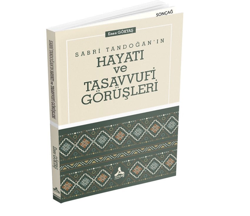 SABRİ TANDOĞAN’IN HAYATI VE TASAVVUFİ GÖRÜŞLERİ