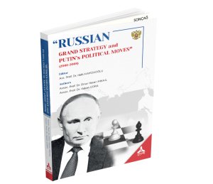 “RUSSIAN GRAND STRATEGY and PUTIN’s POLITICAL MOVES”(2000-2008)