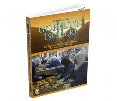 GOFRETİN İŞÇİLERİ (İŞÇİ KADININ DİNİ VE SOSYAL HAYATI) KARAMAN OSB ÖRNEĞİ