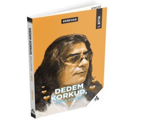 DEDEM KORKUD BÖYLE SÖYLER! (1. Bitik)
