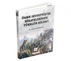 ÖMER SEYFETTİN'İN HİKAYELERİNDE TÜRKLÜK BİLİNCİ