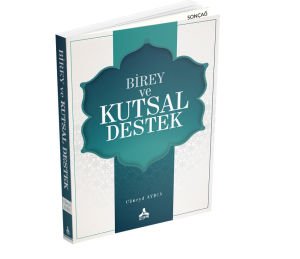 BİREY VE KUTSAL DESTEK