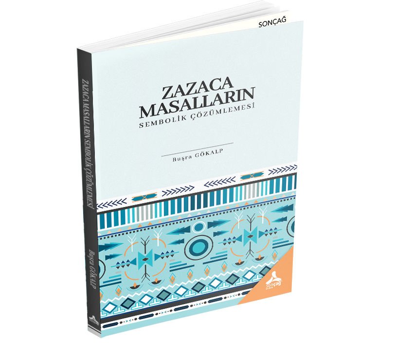 ZAZACA MASALLARIN SEMBOLİK ÇÖZÜMLEMESİ