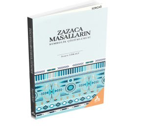 ZAZACA MASALLARIN SEMBOLİK ÇÖZÜMLEMESİ