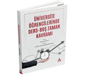 ÜNİVERSİTE ÖĞRENCİLERİNDE DERS-BOŞ ZAMAN KAVRAMI