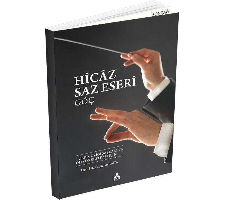 HİCÂZ SAZ ESERİ (GÖÇ) (TÜRK MÜZİĞİ SAZLARI VE ODA ORKESTRASI İÇİN)