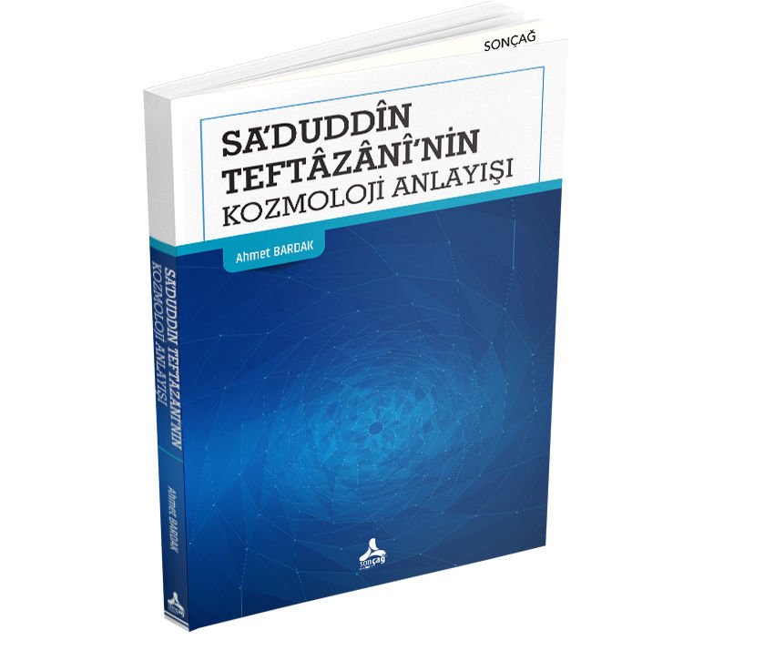 SA‘DUDDÎN TEFTÂZÂNÎ’NİN KOZMOLOJİ ANLAYIŞI
