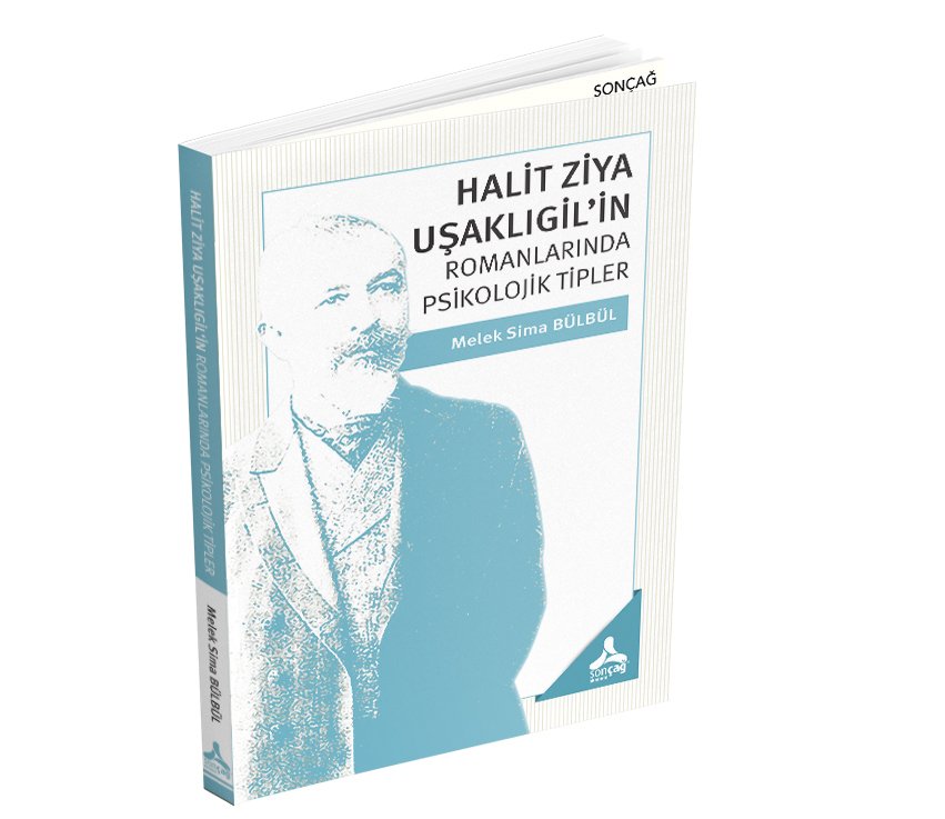 HALİT ZİYA UŞAKLIGİL’İN ROMANLARINDA PSİKOLOJİK TİPLER