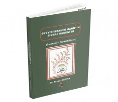 SEYYİD İBRAHİM HANİF'İN SİYER-İ MEDENİ'Sİ (İnceleme - Tenkidli Metin )