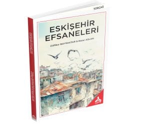ESKİŞEHİR EFSANELERİ