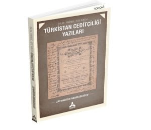 DİLDE, FİKİRDE, İŞTE BİRLİK TÜRKİSTAN CEDİTÇİLİĞİ YAZILARI