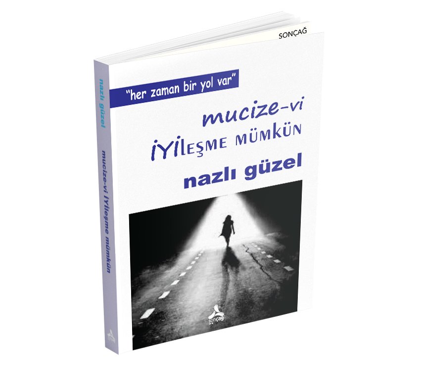 MUCİZEVİ İYİLEŞME MÜMKÜN Her Zaman Bir Yol var