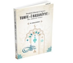 NEVŞEHİRLİ SÜLEYMAN B. HASAN’IN TUHFE-İ HASANİYYE’Sİ AHLÂK-I ADUDİYYE TELİF-TERCÜMESİ