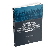 MİLLİ EĞİTİM SİSTEMİ KURMA ARAYIŞLARINDA TÜRKİYE MUALLİMLER / ÖĞRETMENLER BİRLİĞİ'NİN KURULUŞU VE FAALİYETLERİ 1924 - 1926