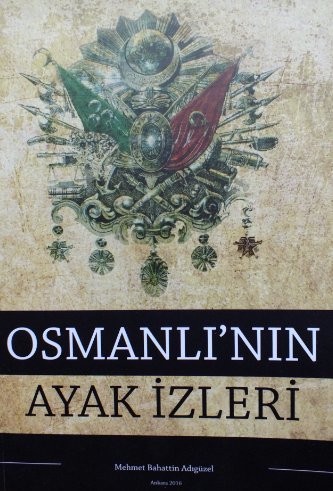 OSMANLININ AYAK İZLERİ