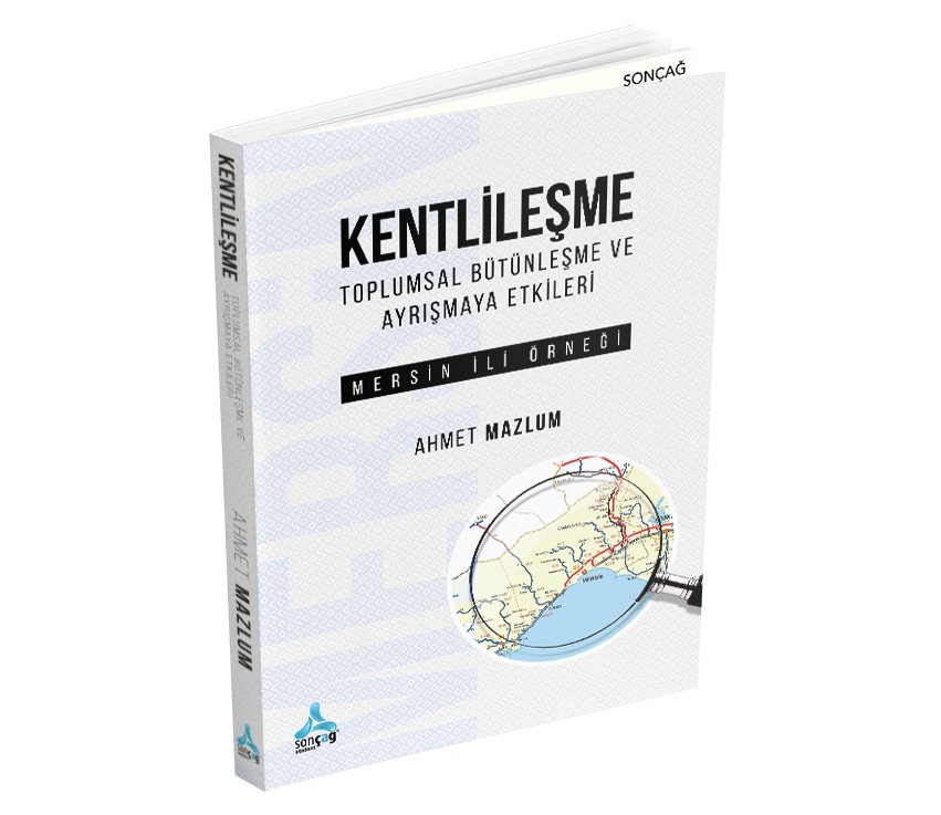 KENTLİLEŞME TOPLUMSAL BÜTÜNLEŞME VE AYRIŞMAYA ETKİLERİ