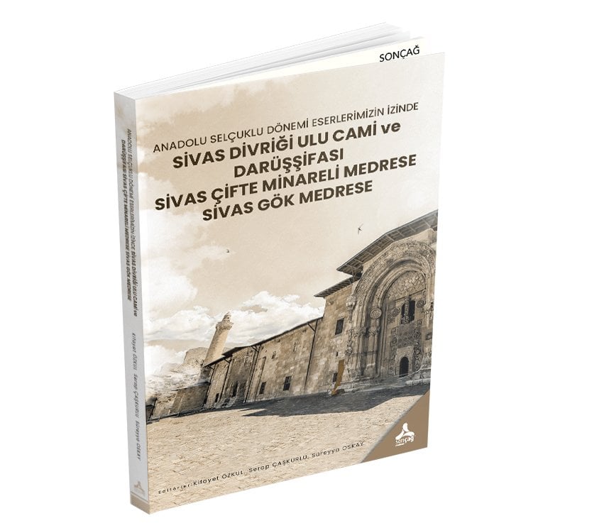ANADOLU SELÇUKLU DÖNEMİ ESERLERİMİZİN İZİNDE; SİVAS DİVRİĞİ ULU CAMİ ve DARÜŞŞİFASI SİVAS ÇİFTE MİNARELİ MEDRESE SİVAS GÖK MEDRESE