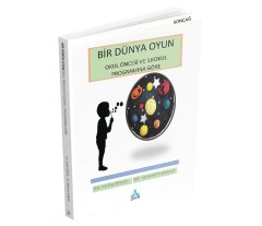 BİR DÜNYA OYUN OKUL ÖNCESİ VE İLKOKUL PROGRAMINA GÖRE