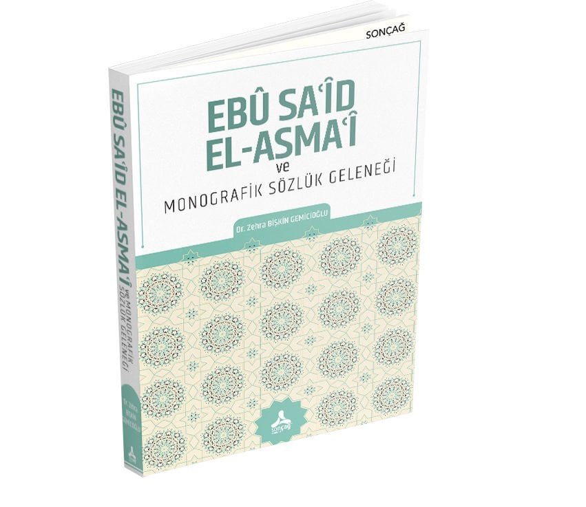 EBÛ SAʿȊD EL-ASMAʿȊ VE MONOGRAFİK SÖZLÜK GELENEĞİ
