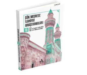 GÖK MEDRESE İLAHİYAT ARAŞTIRMALARI 13
