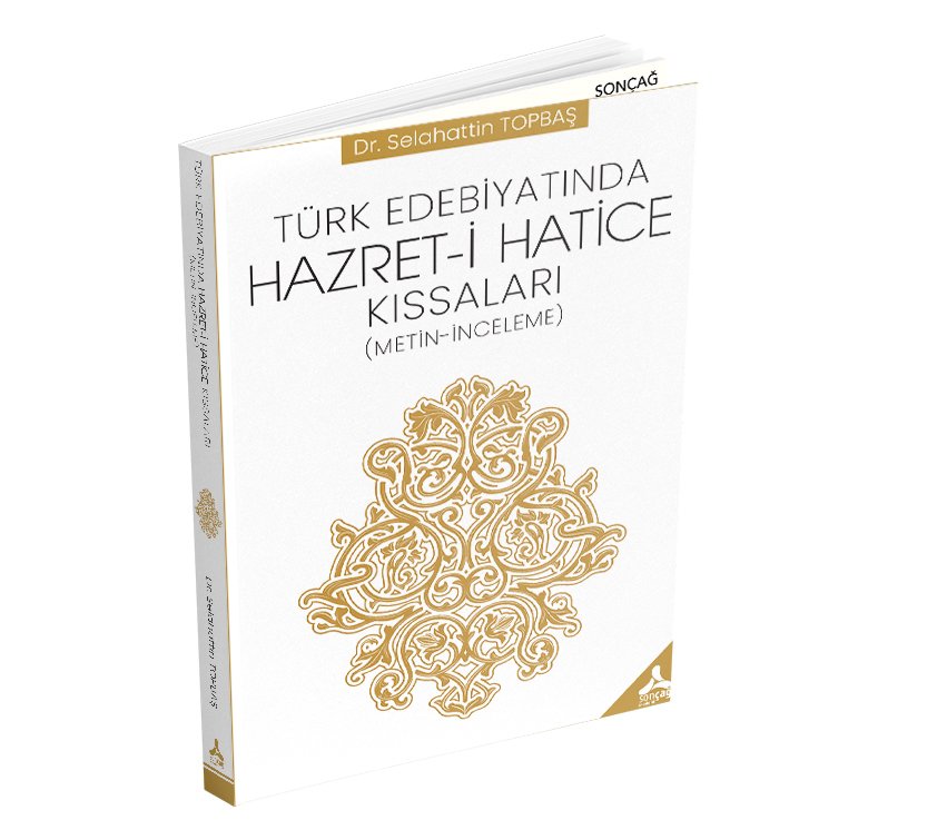 TÜRK EDEBİYATINDA HAZRET-İ HATİCE KISSALARI (METİN-İNCELEME)