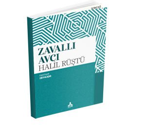 ZAVALLI AVCI HALİL RÜŞTÜ