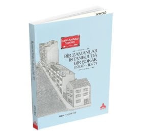 BİR ZAMANLAR İSTANBUL’DA BİR SOKAK (1960 - 1977)