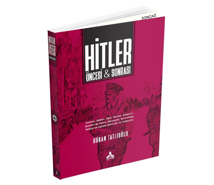 HİTLER ÖNCESİ VE SONRASI Çevresi, Aşkları, Oğlu, Serveti, Kavga’sı, Arjantin’de ölümü, Holocaust, Nuremberg, Turkiye’ye sığınan Almanlar ve Fransızlar.