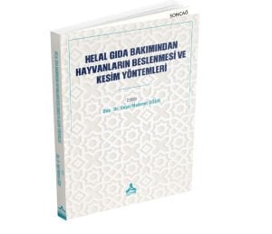 HELAL GIDA BAKIMINDAN HAYVANLARIN BESLENMESİ VE KESİM YÖNTEMLERİ