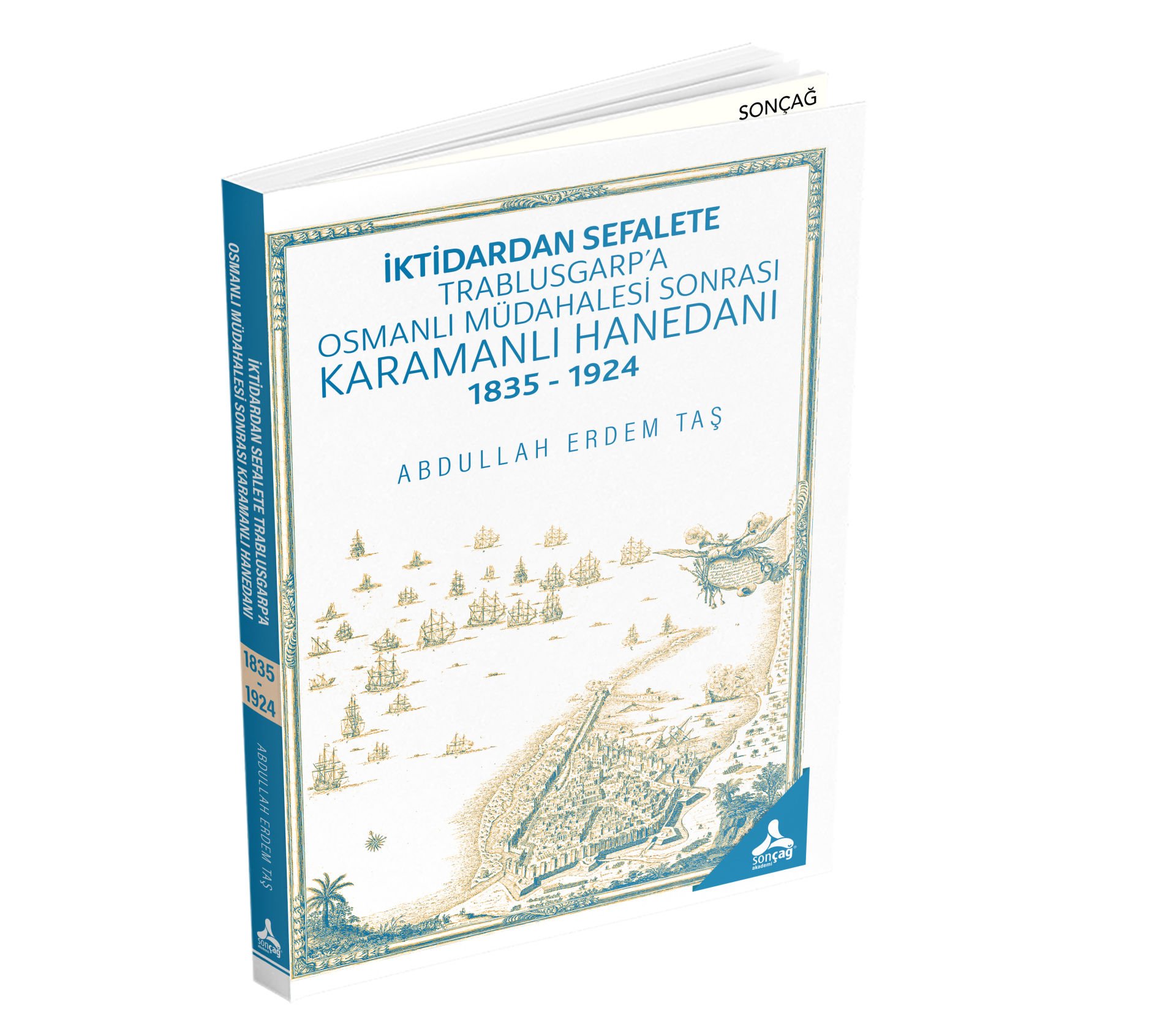 İKTİDARDAN SEFALETE TRABLUSGARP’A OSMANLI MÜDAHALESİ SONRASI KARAMANLI HANEDANI 1835-1924