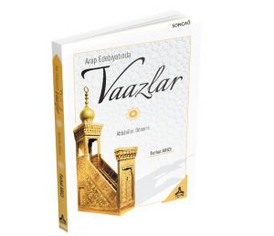 ARAP EDEBİYATINDA VAAZLAR ABBÂSÎLER DÖNEMİ