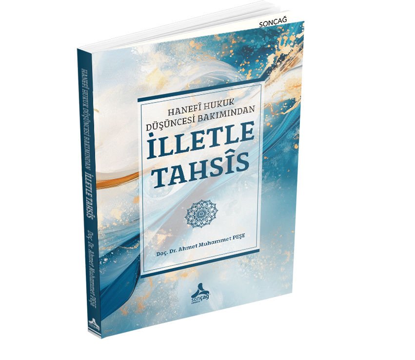HANEFÎ HUKUK DÜŞÜNCESİ BAKIMINDAN İLLETLE TAHSÎS