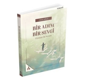 Bir Adım Bir Sevgi (Uyanışın İlk Perdesi)