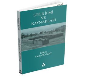 SİYER İLMİ VE KAYNAKLARI