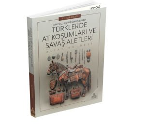 ARKEOLOJİK VERİLER IŞIĞINDA TÜRKLERDE AT KOŞUMLARI VE SAVAŞ ALETLERİ - ALTAY BÖLGESİ