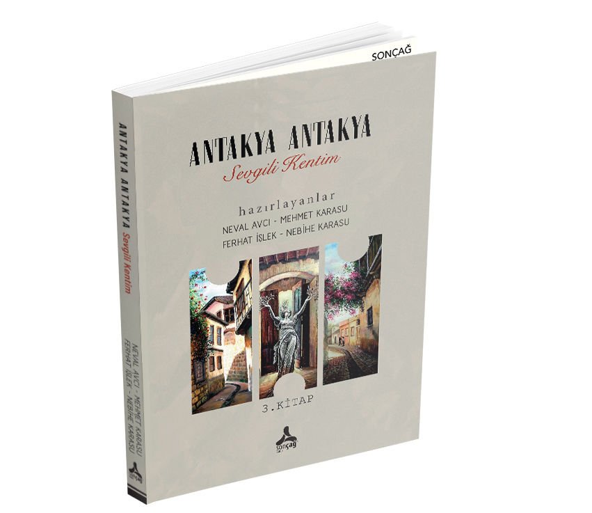 ANTAKYA ANTAKYA SEVGİLİ KENTİM