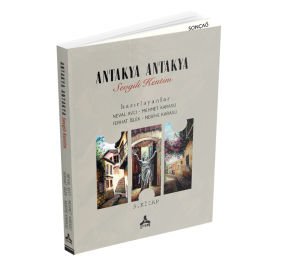 ANTAKYA ANTAKYA SEVGİLİ KENTİM