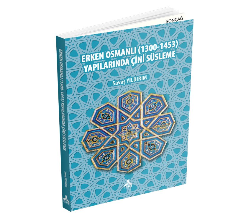 ERKEN OSMANLI (1300-1453) YAPILARINDA ÇİNİ SÜSLEME